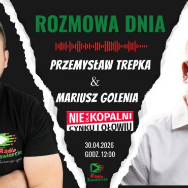 Rozmowa Dnia – Mariusz Golenia (30.04.2026)