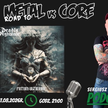 Road to Metal vs Core – 07.08.2026r.