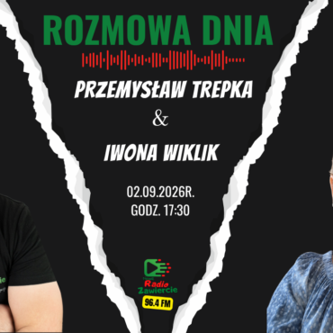 Rozmowa Dnia – Iwona Wiklik