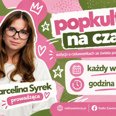 Popkultura Na Czasie – Marcelina Syrek